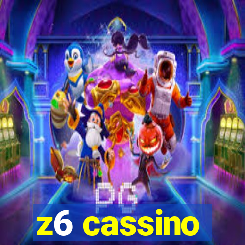 z6 cassino